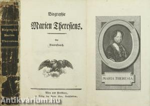 Biographie Marien Theresiens/Nöthige Benlage zu der Rautenstrauchischen Biographie Marien Theresiens/Abfertigung der im v. Kurzböckischen Verlag erschienenen Kiebelischen Kritik der Biographie Marien Theresiens