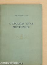 A Zsolnay gyár művészete