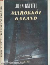 Marokkói kaland (A borítófedél Fenyves Sándor munkája.)