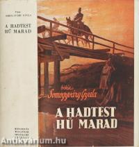 A hadtest hű marad I-II.