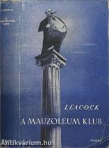 A mauzoleum klub (Fordította: Szerb Antal.)