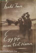 Egy gép nem tért vissza... (A borítófedél Fenyves Sándor munkája.)