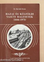 Hazai és külföldi vasúti balesetek /1846-1975/