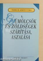 Gyümölcsök és zöldségek szárítása, aszalása