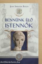 Bennünk élő Istennők