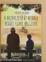 A hazavezető út minden reggel egyre hosszabb