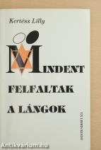 Mindent felfaltak a lángok