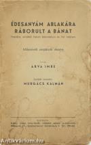 Édesanyám ablakára ráborult a bánat (Tiltólistás kötet)