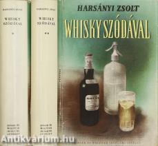 Whisky szódával I-II. (A borítófedél Fenyves Sándor munkája.)