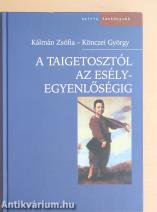 A Taigetosztól az esélyegyenlőségig