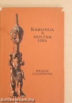 Karunga a holtak ura
