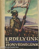 Erdélyünk és honvédségünk (Tiltólistás kötet) (A borítólapot Haranghy Jenő tervezte)