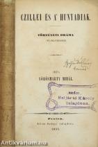 Czillei és a' Hunyadiak