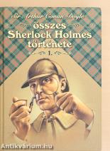 Sir Arthur Conan Doyle összes Sherlock Holmes története 1.