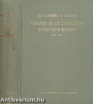 Vadász- és gyüjtőúton Kelet-Afrikában