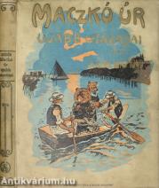 Mackó úr újabb utazásai (Mühlbeck Károly rajzaival)