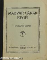 Magyar várak regéi (Szelényi Ödön hagyatékából származó példány.)