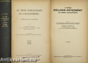 Az örök semlegesség és a világháboru/A párisi Kellogg-egyezmény és annak jelentősége