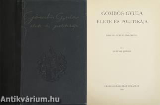 Gömbös Gyula élete és politikája (Tiltólistás kötet)