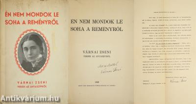 Én nem mondok le soha a reményről (dedikált, aláírt melléklettel ellátott példány)