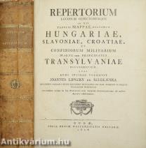 Repertorium Hungariae, Slavoniae, Croatiae, et confiniorum militarium magni item Principatus Transylvaniae