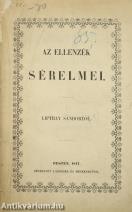 Az ellenzék sérelmei. A részek visszakapcsolása, a Horvát ügy és a Honti sérelem érdemében