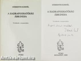 A hadrafoghatóság ábrándja (dedikált példány)