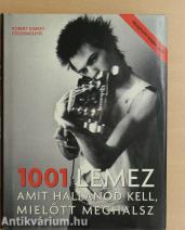1001 lemez amit hallanod kell, mielőtt meghalsz