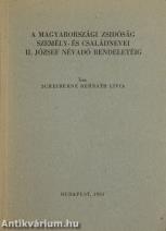 A magyarországi zsidóság személy- és családnevei II. József névadó rendeletéig