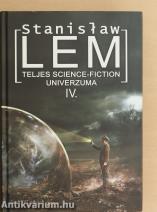 Stanislaw Lem teljes science-fiction univerzuma IV.