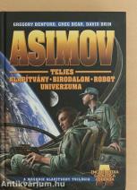 Asimov Teljes Alapítvány - Birodalom - Robot Univerzuma