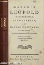 Második Leopold magyar király, eleuterinek, egy magyar profétának látása szerént