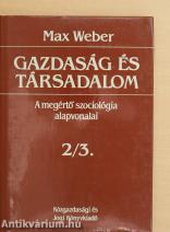 Gazdaság és társadalom 2/3.: A megértő szociológia alapvonalai