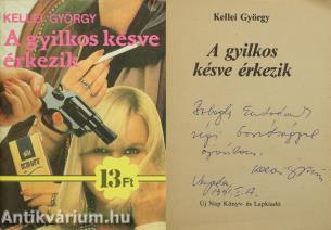 A gyilkos késve érkezik (dedikált példány)