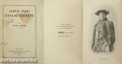 Jászai Mari utolsó szerepe (aláírt, számozott példány)