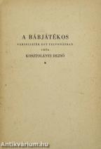 A bábjátékos (Összesen 20 példányban kiadott, névre szóló Kner kiadvány. Bibliofil kötet.)