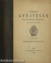 Elegyes gyüjtések Magyarország és Erdély különböző részeiből