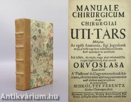 Manuale chirurgicum avagy Chirurgiai uti-társ (hasonmás, félbőrkötéses, bibliofil példány)