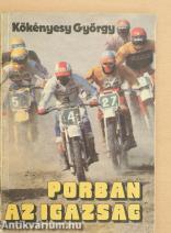 Porban az igazság
