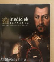 A Mediciek fénykora