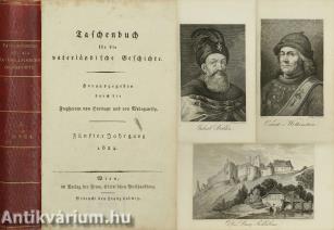 Taschenbuch für die vaterländische Geschichte (gótbetűs) (Hat acélmetszettel illusztrált kiadás.)