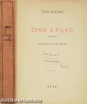 Zeng a világ (Illyés Gyula által dedikált példány)