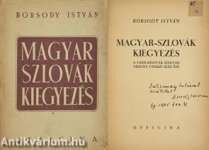 Magyar-szlovák kiegyezés (Baternay Béla újságírónak dedikált példány)