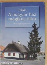 A magyar ház mágikus titka