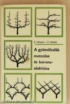 A gyümölcsfák metszése és koronaalakítása