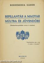 Bepillantás a magyar múltba és jövendőbe