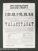 Hirdetmény a Csongrád vármegye központi választmánya által kiírt 1887. évi országgyűlési képviselőválasztásról