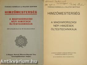 Himzőmesterség (Dincsér Oszkár néprajzkutatónak dedikált példány) (A könyv szerepelt az ÁKV 1979. évi XIII. aukciójának 146. számú tételeként.)