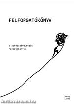 Felforgatókönyv - A rendszerváltozás forgatókönyve