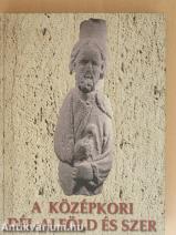 A középkori Dél-Alföld és Szer